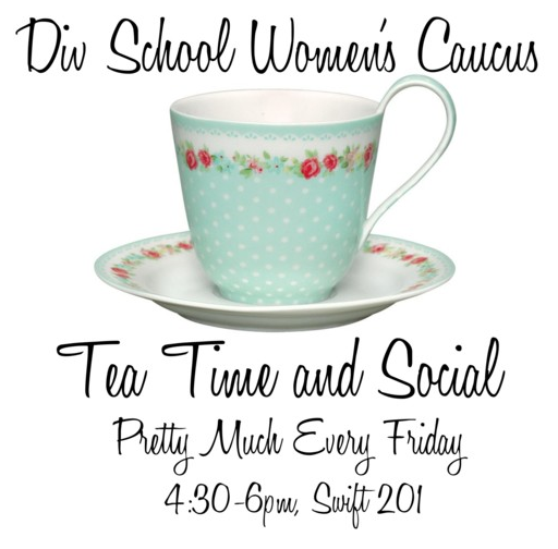 Divinity School Women's Caucus Friday Tea Time Ad